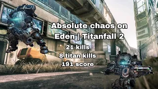 Absolute chaos on Eden | Titanfall 2