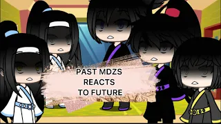 Past MDZS reacts to Future