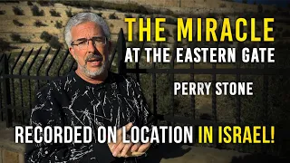 The Miracle at the Eastern Gate | Perry Stone