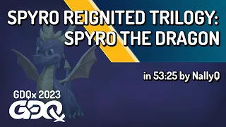 Spyro Reignited Trilogy: Spyro the Dragon by NallyQ in 53:25 - Games Done Quick Express 2023