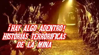 "HAY ALGO DENTRO: HISTORIAS TERRORÍFICAS DE LA MINA" Anthony Choy Presenta Cap. 45