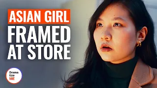 ASIAN GIRL FRAMED AT STORE | @DramatizeMe