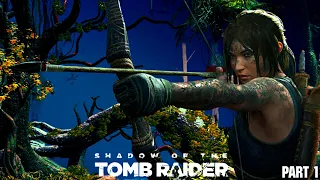 Прохождение Shadow of the Tomb Raider - Part 1