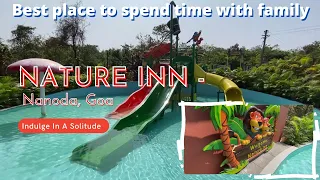A Day at Nature Inn - Nanoda, Goa | Best Place to visit in North Goa with family