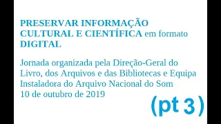 PRESERVAR INFORMAÇÃO CULTURAL E CIENTÍFICA em formato DIGITAL - Perguntas e respostas