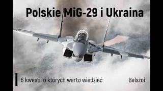Polskie MiG-29 i Ukraina | 6 ważnych kwestii