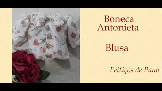 BONECA ANTONIETA - BLUSA - Programa Feitiços com Mara Couto 09/02/2021