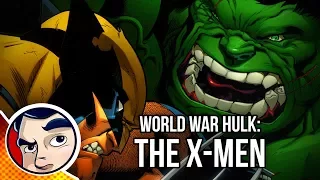 "Smashing The X-Men" - World War Hulk (2007) Complete Story PT4 | Comicstorian