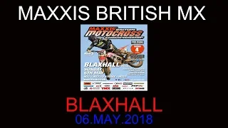 BRITISH MAXXIS MOTOCROSS CHAMPIONSHIP BLAXHALL R3 06.MAY.2018