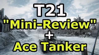 World of Tanks: Live Action #35 - T21 Overview + Ace Tanker (Winterberg)(9.13)