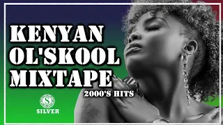 DJ SILVER - KENYAN THROWBACK MIX|2000's OL'SKOOL LOCAL  MIX|[Jaguar,Juacali,Timmy,Jimywat,kush Tracy