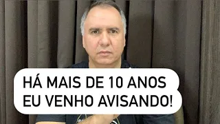 Há anos venho avisando sobre isso. INFELIZMENTE para muitos já é tarde. E você?