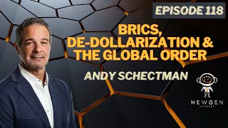 BRICS, De-Dollarization & The Global Order, w/ Andy Schectman, President & Owner of Miles Franklin