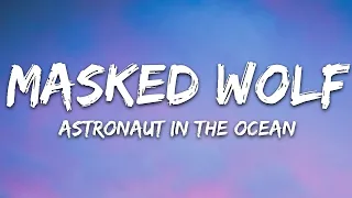 Astronaut In The Ocean (Lyrics) -Masked Wolf -  | Mystical Vibez