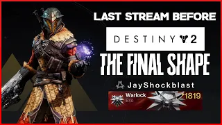 Destiny 2 - Last Stream Before The Final Shape