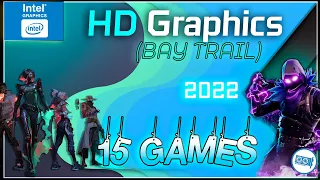 Intel HD Graphics (Bay Trail)  in 15 GAMES     | in 2022