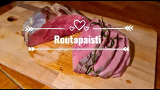 Routapaisti - tehdään sisäpaistista tai paahtopaistista