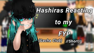 Hashiras reacting to my FYP(GachaNox)-KNY-//Short