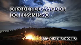 O PODER DEVASTADOR DO PESSIMISMO