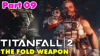 TITANFALL 2 Gameplay PC Part 9 ENDING (THE FOLD WEAPON) - 2016 TITANFALL 2 Mission 9 final mission