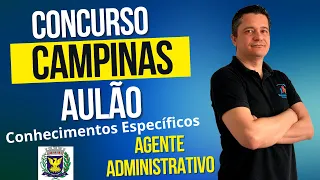 01-Concurso Prefeitura de Campinas - Agente Administrativo - Aulão de Conhecimentos Específicos