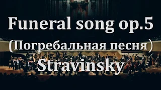 Stravinsky , Funeral song op.5