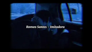Romeo Santos - Imitadora (𝒔𝒍𝒐𝒘𝒆𝒅 𝒅𝒐𝒘𝒏) ༄