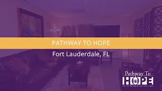 Pathway to Hope: Addiction Treatment Center | Fort Lauderdale, FL