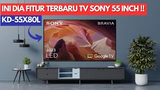 INI DIA FITUR UPDATE TV SONY 5 INCH TERBARU || SONY KD 55X80L