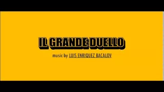 Luis Bacalov - Il Grande Duello (Parte Decima)