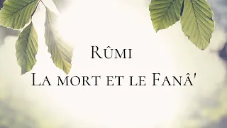 Rûmi - La Mort et le Fanâ'