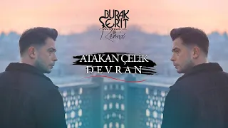 Atakan Çelik - Devran (Burak Şerit Remix)