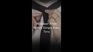 Windsor Tie Knot - Perfect Dimple Every Time #Shorts