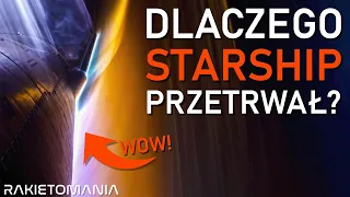 Dlaczego Starship SpaceX PRZETRWAŁ Lot?