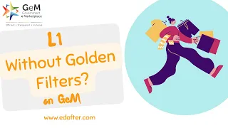 GeM: L1 without golden filter? | How to get L1 without using golden parameters on GeM Portal