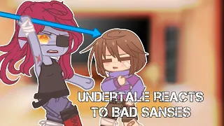 Undertale reacts to bad sanses // Part 1/? // Half remake // Ketzu