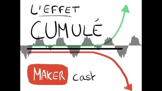 #48 L’Effet Cumulé
