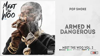 Pop Smoke - Armed N Dangerous (Meet The Woo 2)