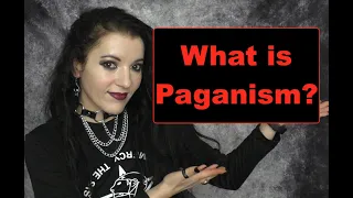 What is PAGANISM? What do Pagans believe? Academic definition of Paganism