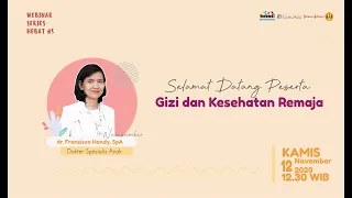 Webinar Series HEBAT #5 - Gizi dan Kesehatan Remaja