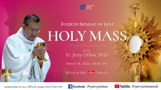 Holy Mass 9:30AM,  19 March 2023 | 4th Sunday of Lent with Fr. Jerry Orbos,  SVD