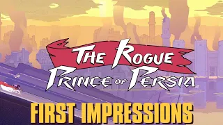 First Impressions | The Rogue Prince of Persia