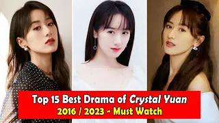 YUAN BING YAN/CRYSTAL YUAN 袁冰妍 DRAMALIST (2016-2023)