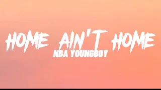 NBA YoungBoy - Home Ain’t Home ft. Rod Wave (Lyrics)