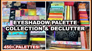 Eyeshadow Palette Collection and Declutter | 450+ Palettes!!