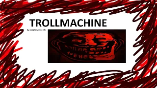 TROLLMACHINE 100% [Extreme Demon] by TROLLM4CHINE & more.