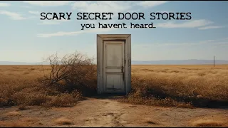 SCARY TRUE SECRET HIDDEN DOOR STORIES you haven't heard #scarystories #horrorstories