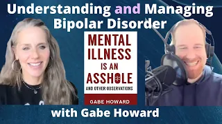Understanding and Managing Bipolar Disorder with Gabe Howard | Lisa Alastuey Podcast