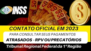 👉CONTATO PARA CONSULTAR RPV E PRECATÓRIOS NO TRF1 EM 2023