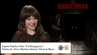 Sophie Thatcher on 'The Boogeyman', Pitches An 'Alice: Madness Returns' Movie & More - Interview